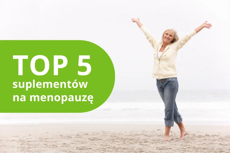 Najlepsze suplementy diety na menopauzę – ranking 2026