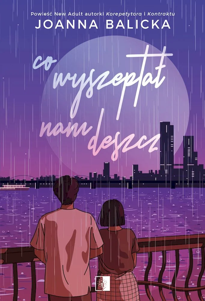 Co wyszeptał nam deszcz Joanna Balicka