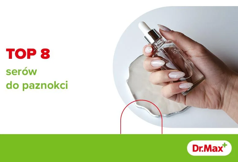 Najlepsze serum do paznokci. Ranking TOP 8!