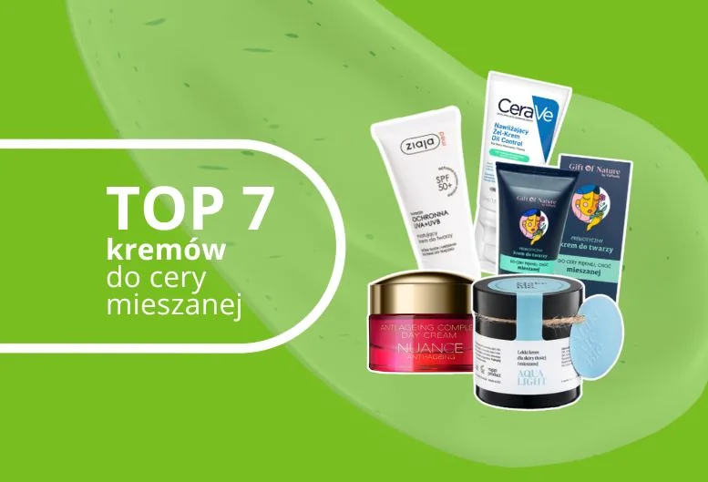 Jaki krem do cery mieszanej wybrać? Ranking najlepszych kosmetyków 2026