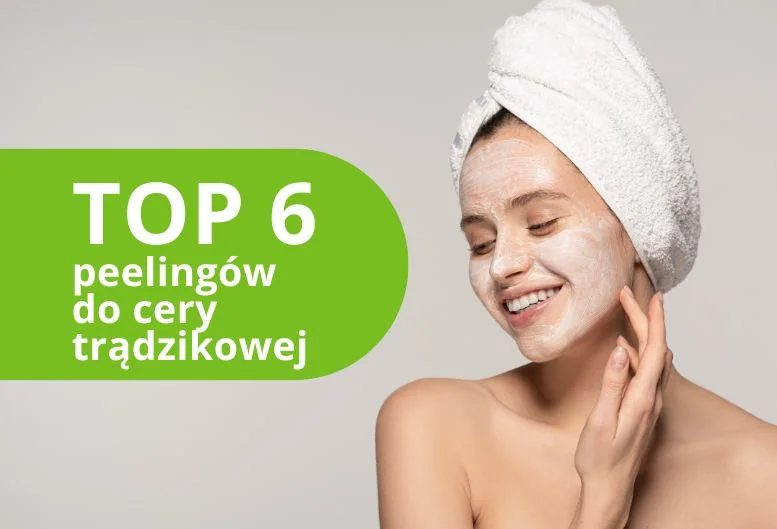 Najlepszy peeling do cery trądzikowej – topowe produkty 2026