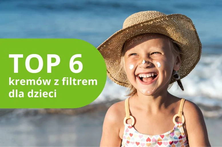 Najlepsze kremy z filtrem dla dzieci – TOP 6 produktów 2026
