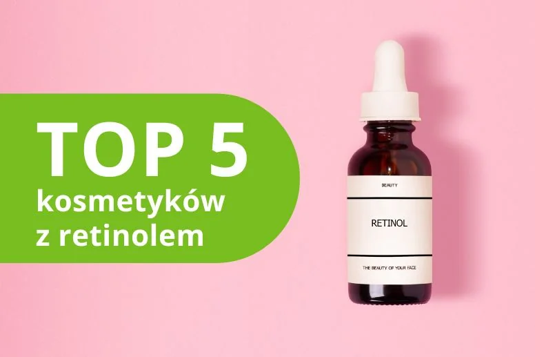 Najlepszy retinol w 2026 roku – ranking