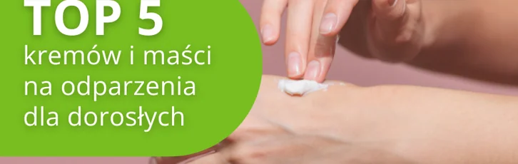 Najlepsze kremy i maści na odparzenia dla dorosłych – ranking na lato