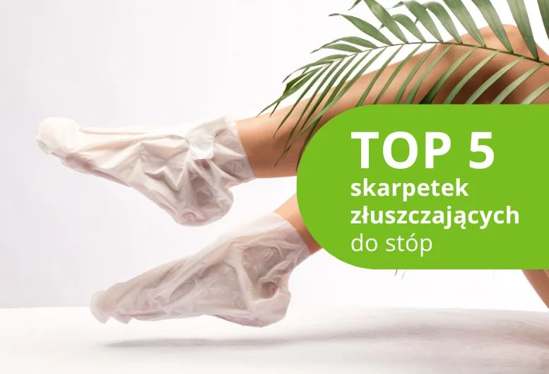 Najlepsze skarpetki złuszczające do stóp – ranking produktów 2026