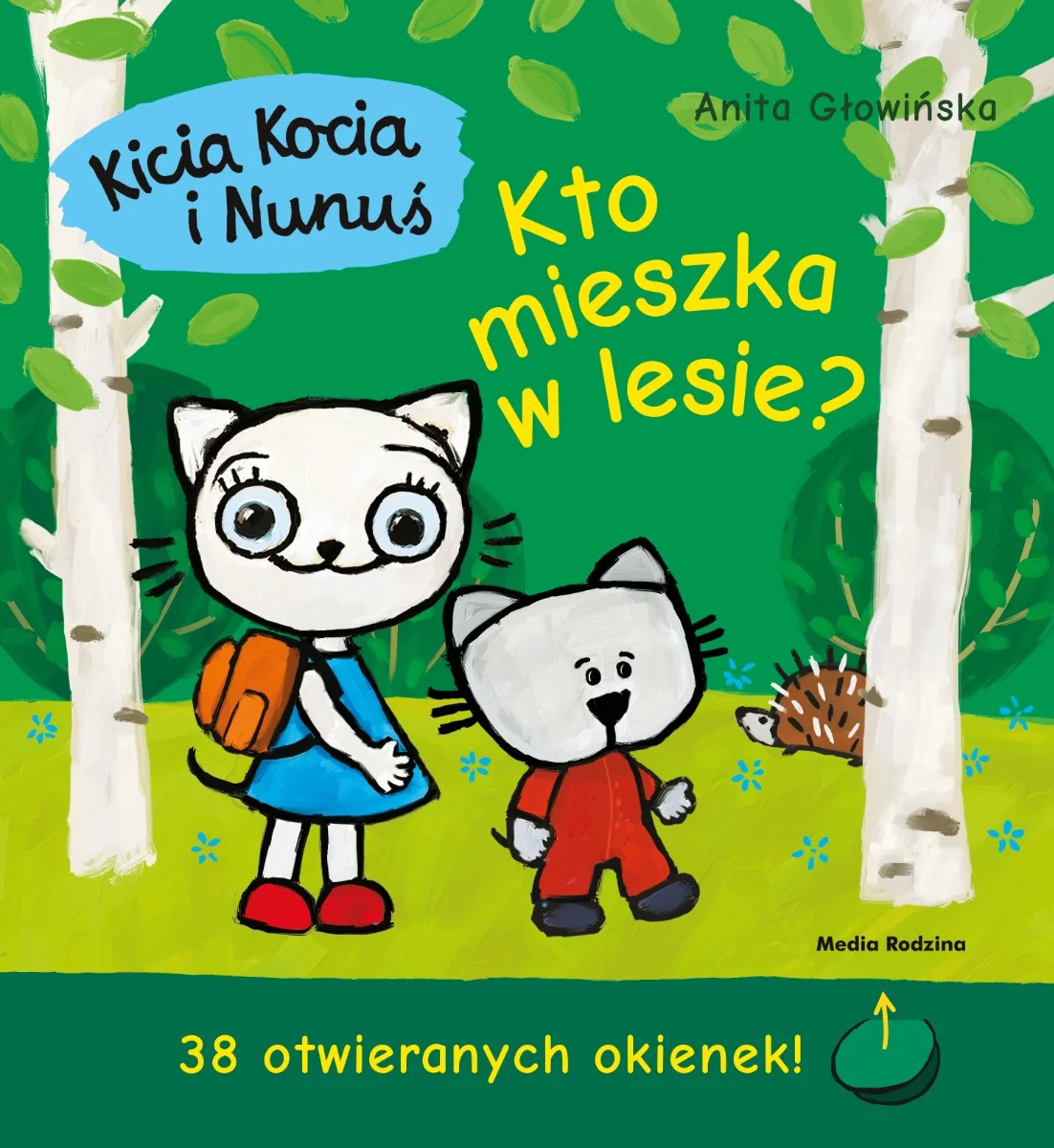 Kicia Kocia i Nunuś. Kto mieszka w lesie? Anita Głowińska