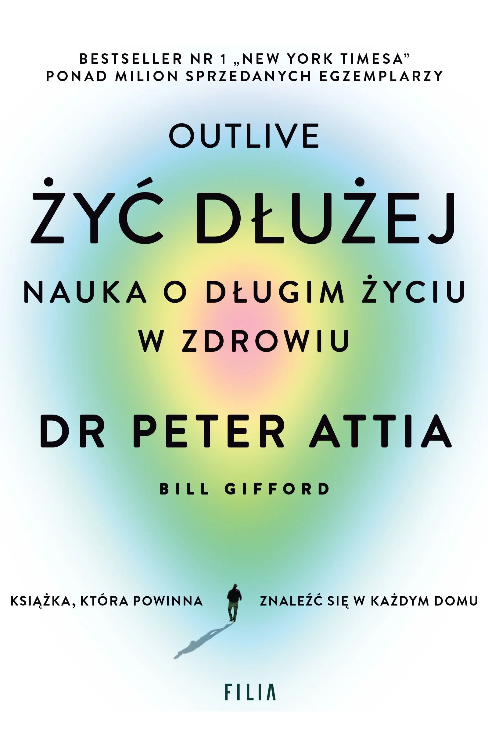 Żyć dłużej. Nauka o długim życiu w zdrowiu dr Peter Attia