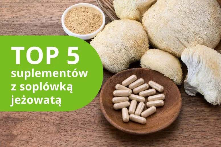 Najlepsze suplementy diety z soplówką jeżowatą – ranking produktów 2026