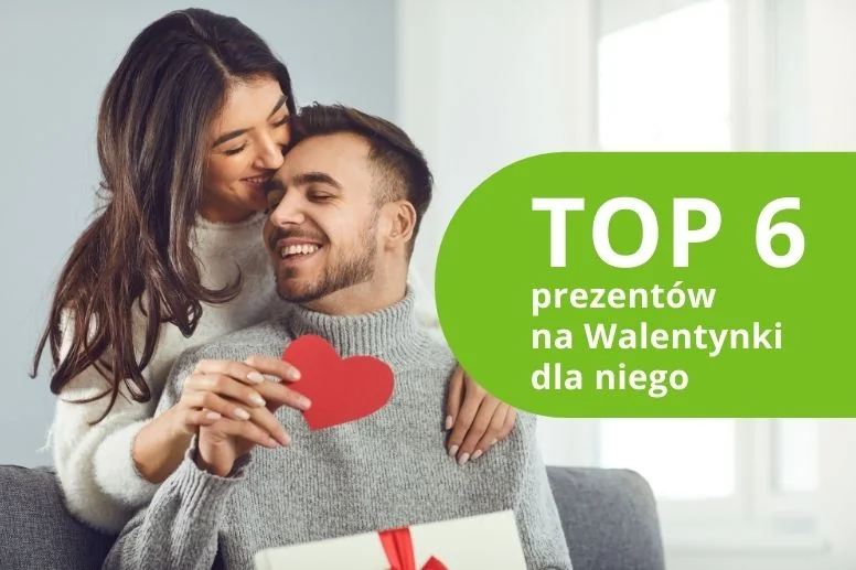Najlepszy prezent na Walentynki dla niego – TOP 6 produktów 2026