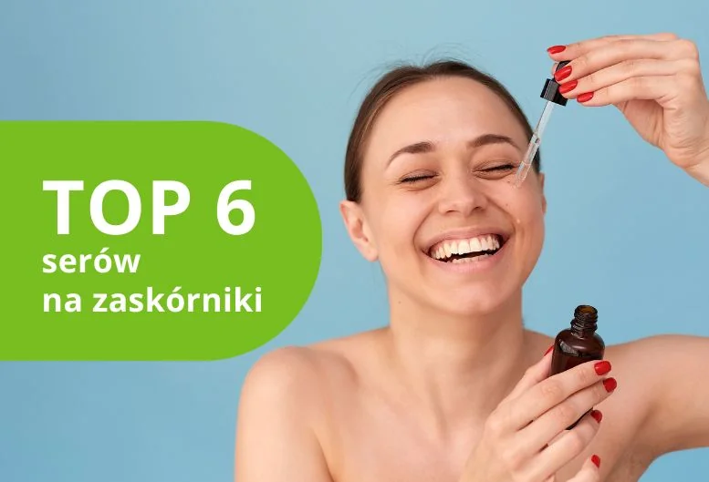 Najlepsze serum na zaskórniki – ranking 2026