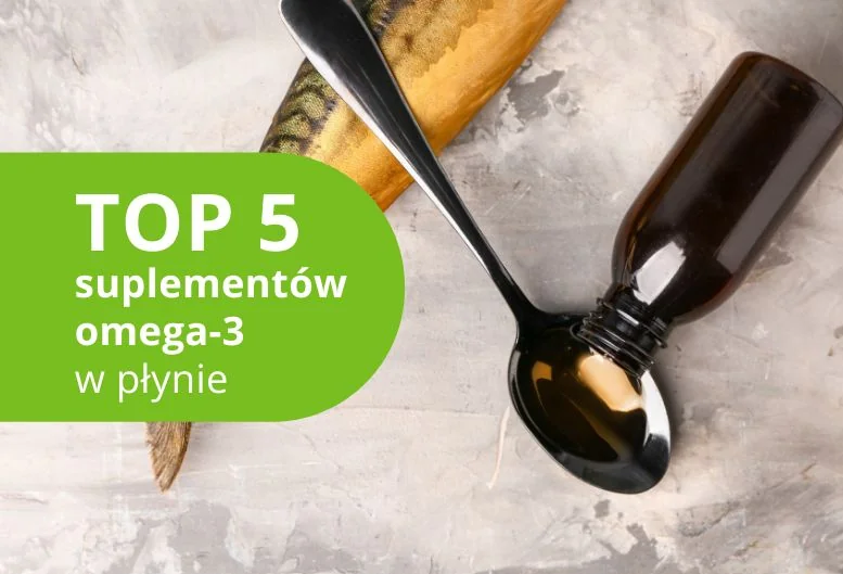 Najlepsze kwasy omega-3 do picia. Ranking produktów 2026