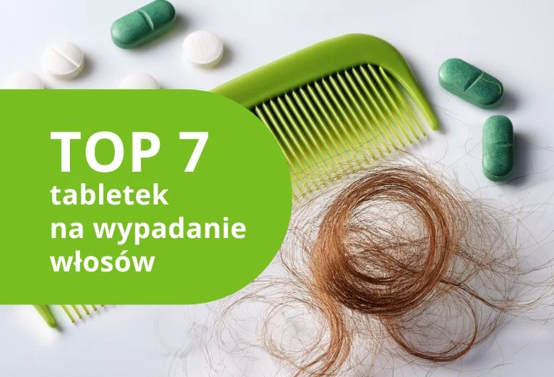 Najskuteczniejsze tabletki na wypadanie włosów – ranking 2026
