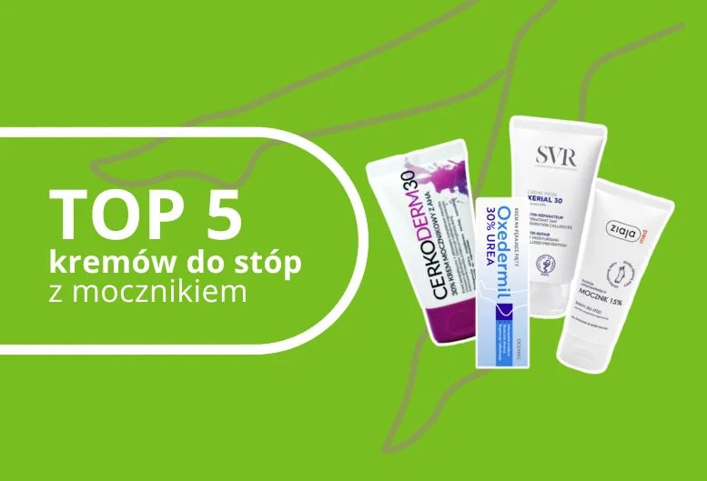 Najlepszy krem do stóp z mocznikiem – ranking TOP produktów 2026