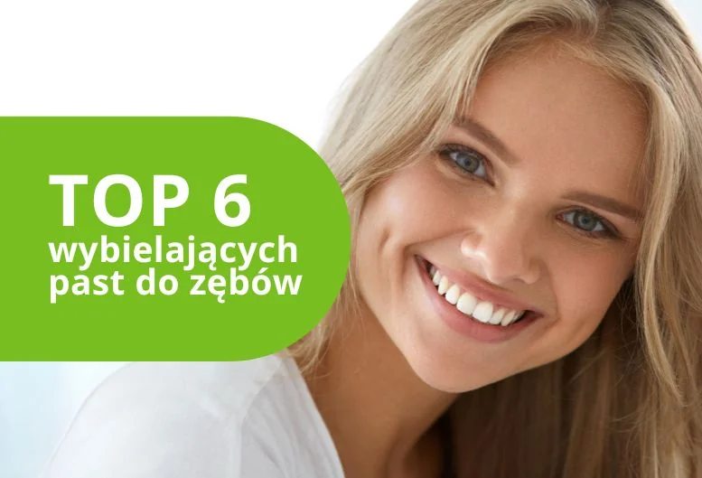 Najlepsza pasta wybielająca – ranking 2026