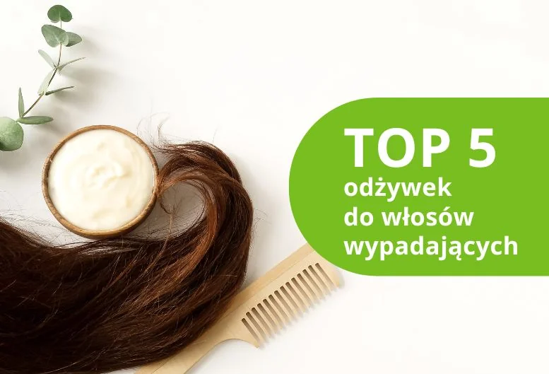 Najlepsza odżywka do włosów wypadających – ranking produktów 2026