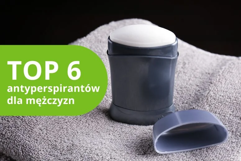 Najlepszy antyperspirant dla mężczyzn – ranking produktów 2026