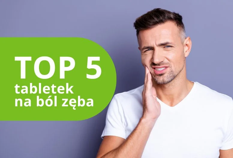 Najlepsze tabletki na ból zęba – ranking 2026