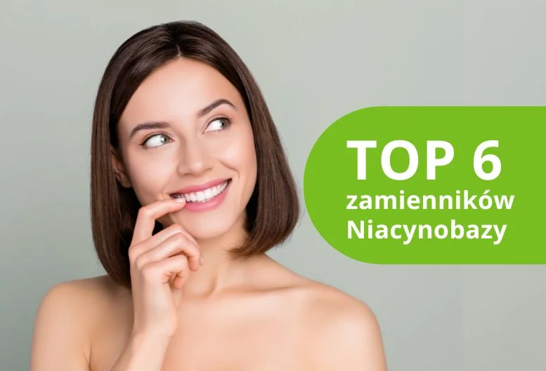 Zamienniki Niacynobazy – po które warto sięgnąć? Poznaj ranking produktów