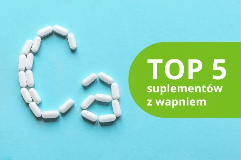 Najlepsze suplementy diety z wapniem – TOP 5 produktów 2026 roku