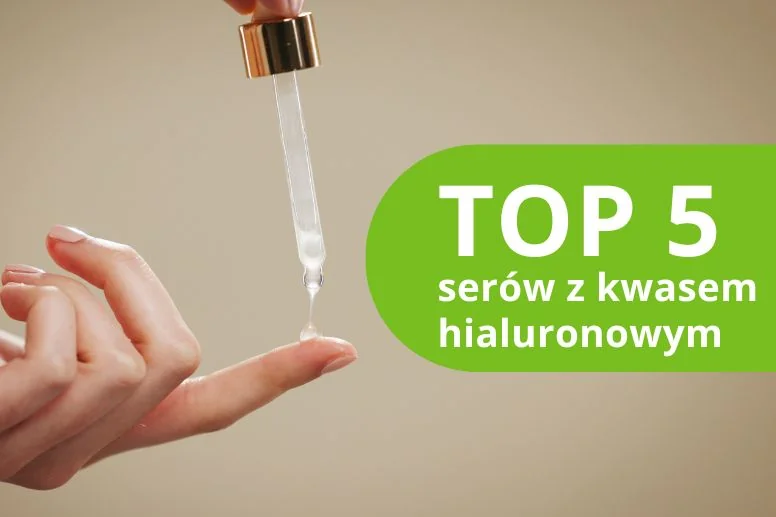 Najlepsze serum z kwasem hialuronowym – ranking 2026