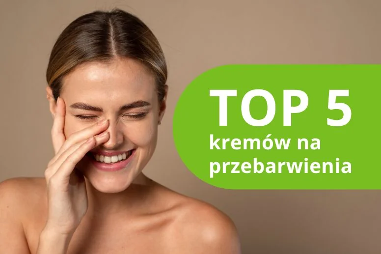 Najlepsze kremy na przebarwienia twarzy – TOP 5 produktów 2026