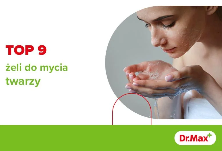 Dobry żel do mycia twarzy – cera tłusta. TOP 9!
