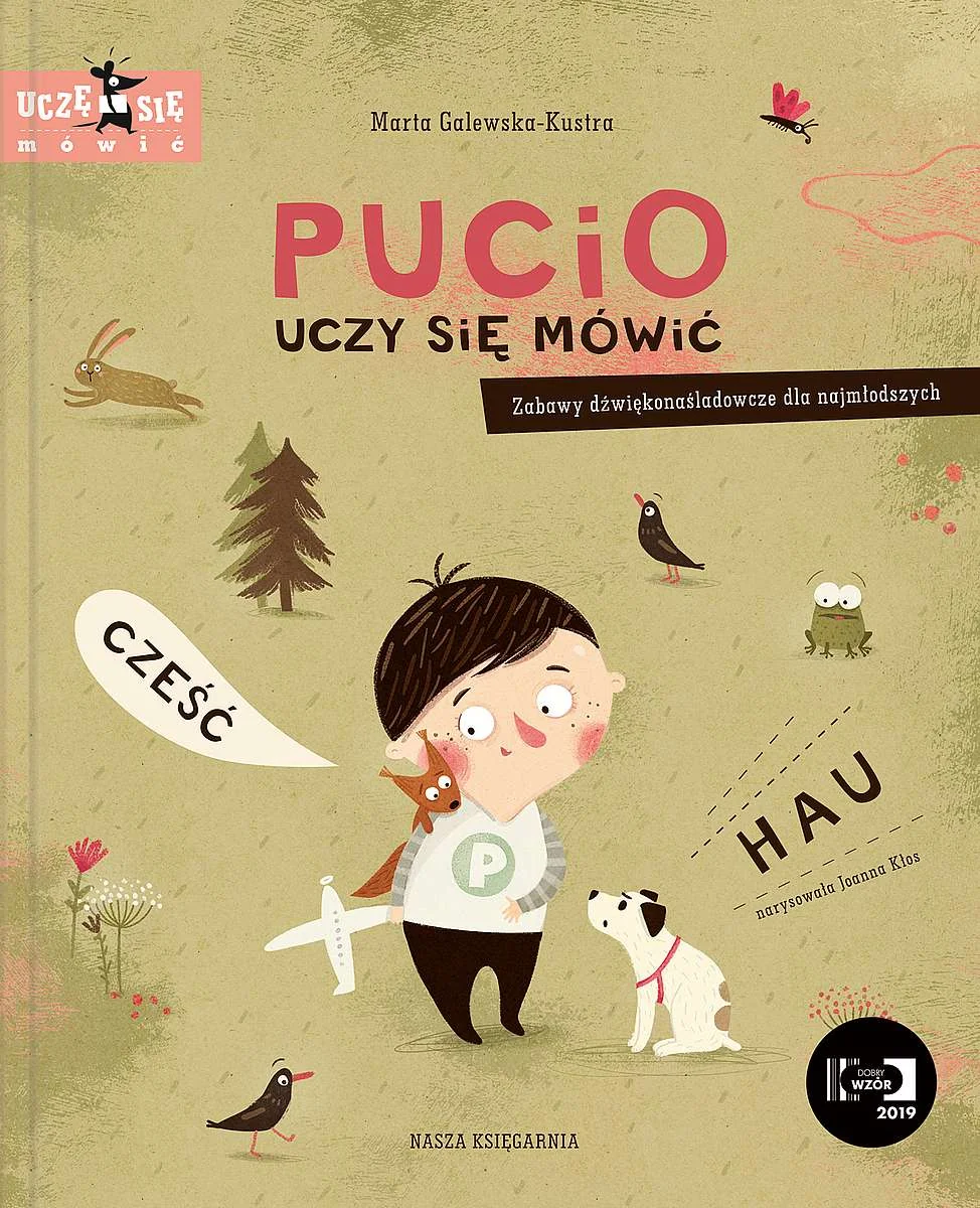 Pucio uczy się mówić. Zabawy dźwiękonaśladowcze dla najmłodszych Marta Galewska-Kunstra