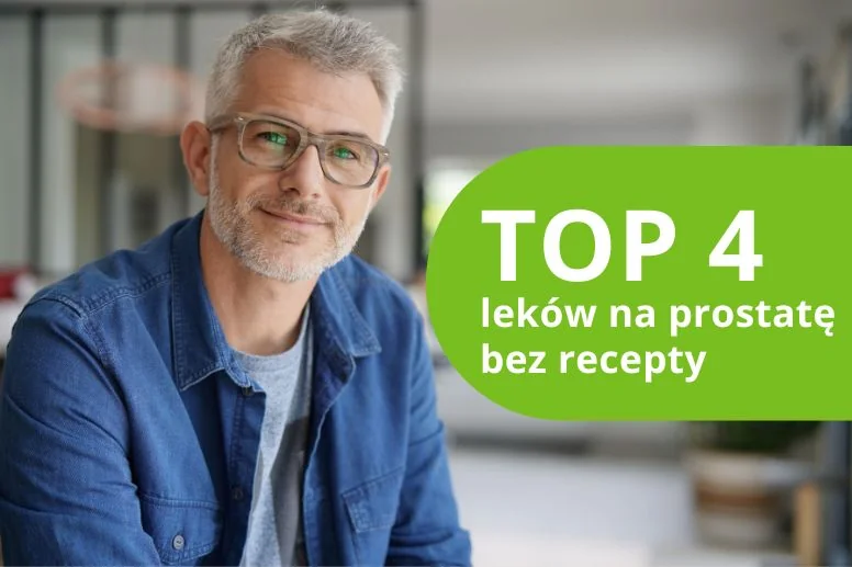 Najlepsze leki na prostatę bez recepty – ranking produktów 2026