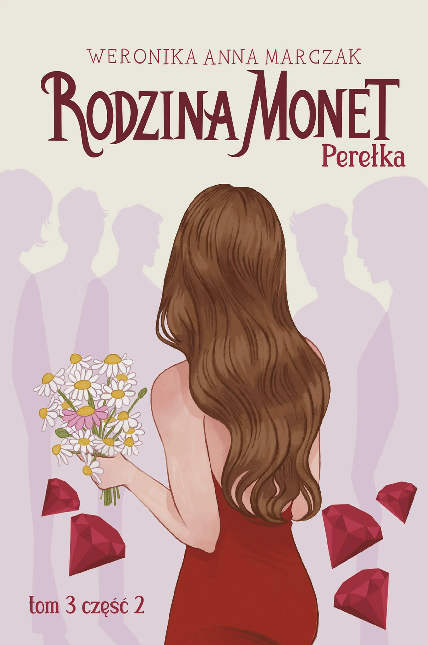 Rodzina Monet. Perełka cz. II Weronika Marczak