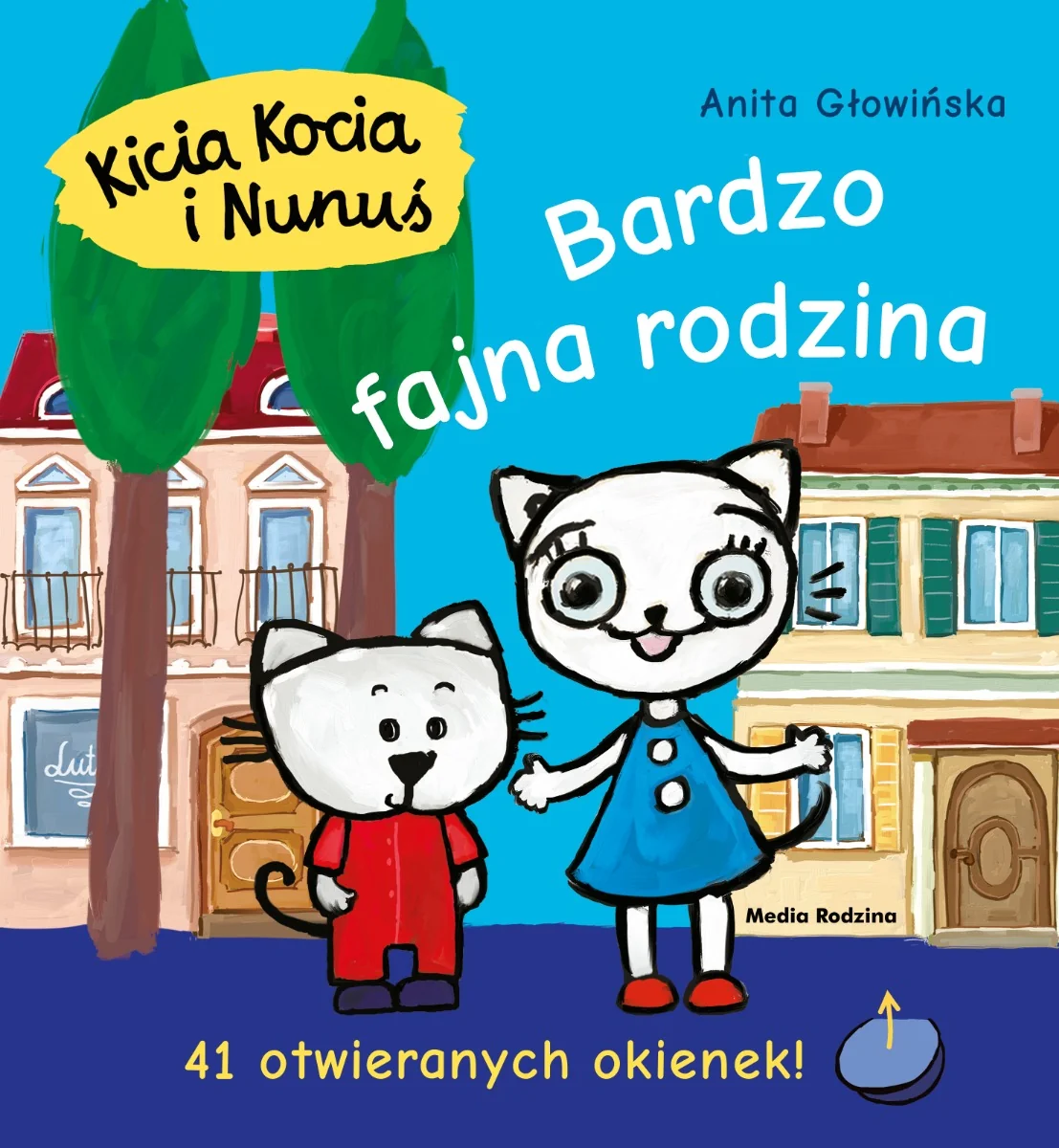 Kicia Kocia i Nunuś. Bardzo fajna rodzina Anita Głowińska