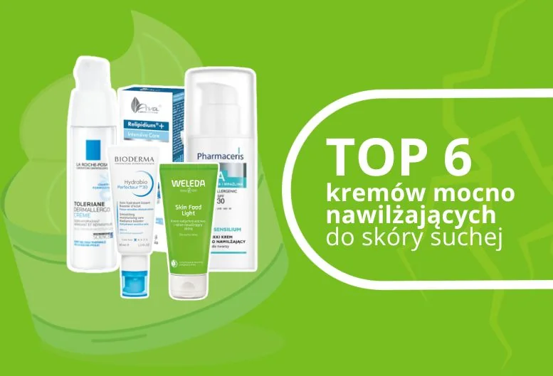 Najlepszy krem mocno nawilżający do suchej skóry. Ranking 2026